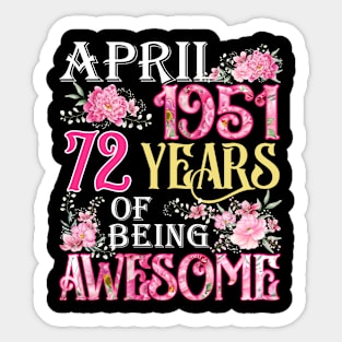 April Girl 1951 Shirt 72th Birthday 72 Years Old Sticker